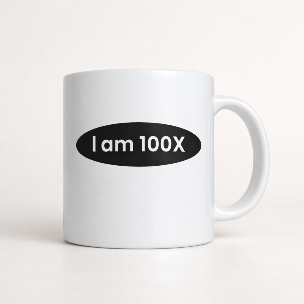 Energy & Vibrations Coffee Mug | I Am 100X | Two-Sided Affirmation Mug